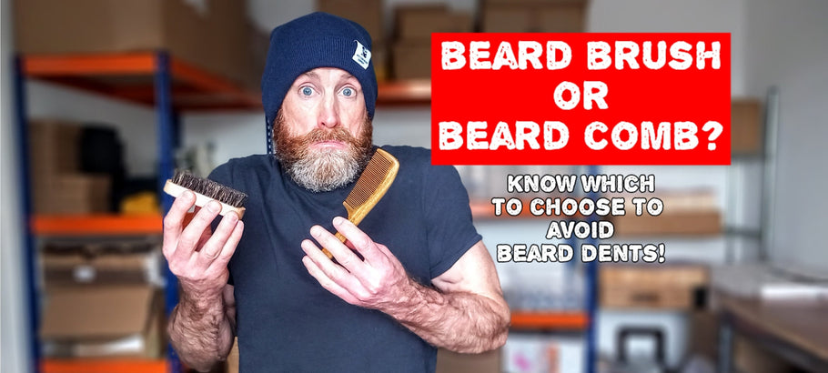 Beard Brush or Beard Comb? Which to Choose to AVOID BEARD DENTS!