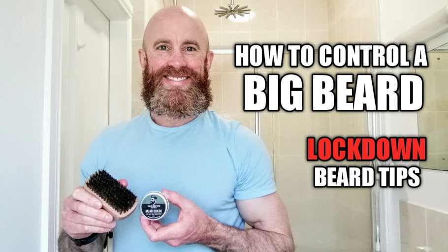 How to Control a Big Beard! LOCKDOWN Beard Tips